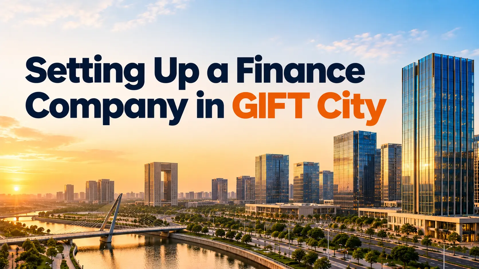 Setting Up a Finance Company in GIFT City